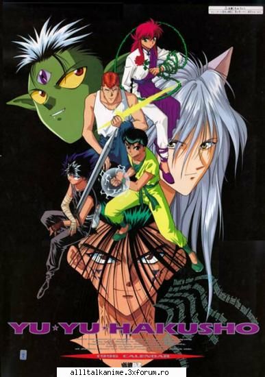 YU YU - Hakusho! Va place nu? Haideti fanilor, ziceti - Yuyu Hakuso